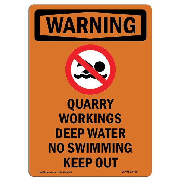 Signmission Safety Sign, OSHA WARNING, 10" Height, Aluminum, Quarry Workings Deep, Portrait OS-WS-A-710-V-13466